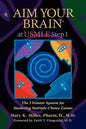 Aim Your Brain at USMLE Step 1: The Ultimate System for Mastering Multiple-Choice Exams - Paperback