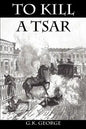 To Kill a Tsar - Paperback
