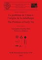 Le problème de l'étain à l'origine de la métallurgie / The Problem of Early Tin: Colloque / Symposium 11.2 - Paperback