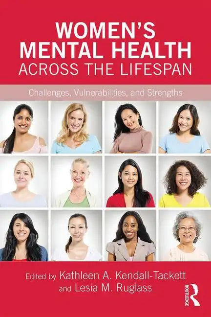 Women's Mental Health Across the Lifespan: Challenges, Vulnerabilities, and Strengths - Paperback