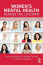 Women's Mental Health Across the Lifespan: Challenges, Vulnerabilities, and Strengths - Paperback