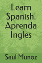 Learn Spanish. Aprenda Ingles - Paperback
