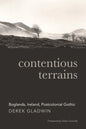 Contentious Terrains: Boglands, Ireland, Postcolonial Gothic - Hardcover