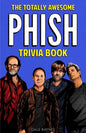 The Totally Awesome Phish Trivia Book - Paperback