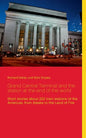 Grand Central Terminal and the station at the end of the world: Short stories about 222 train stations of the Americas, from Alaska to the Land of Fir - Paperback