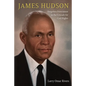 James Hudson: Forgotten Forerunner in the Crusade for Civil Rights - Paperback