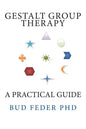 Gestalt Group Therapy: A Practical Guide: Second Edition - Paperback
