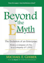 Beyond The E-Myth: The Evolution of an Enterprise: From a Company of One to a Company of 1,000! - Hardcover