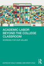 Academic Labor Beyond the College Classroom: Working for Our Values - Paperback