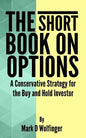 The Short Book on Options: A Conservative Strategy for the Buy and Hold Investor - Paperback