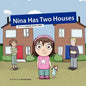 Nina Has Two Houses: A book to help young children and their parents, who are going through a divorce, adjust to the new situation. - Paperback