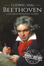 Ludwig van Beethoven: A Life From Beginning to End - Paperback