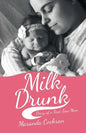 Milk Drunk: Diary of a First-Time Mom - Paperback