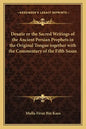 Desatir or the Sacred Writings of the Ancient Persian Prophets in the Original Tongue Together with the Commentary of the Fifth Sasan - Paperback
