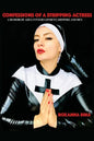 Confessions of a Stripping Actress: A Memoir of Adult Entertainment, Showbiz and Men - Paperback