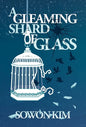 A Gleaming Shard of Glass - Hardcover