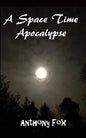 A Space Time Apocalypse - Paperback