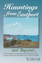Hauntings from Eastport and Beyond - Paperback