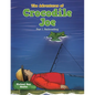 The Adventures of Crocodile Joe: Part 1. Railroading - Paperback