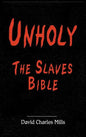 Unholy The Slaves Bible - Hardcover