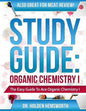 Ace Organic Chemistry I: The EASY Guide to Ace Organic Chemistry I - Paperback