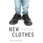 New Clothes: Putting on Christ and Finding Ourselves - Paperback