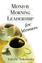 Monday Morning Leadership for Women - Paperback