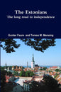 The Estonians; The long road to independence - Paperback