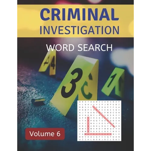 Criminal Investigation Word Search (Volume 6): Challenging Puzzle Games for Crime and Suspense Fans - Paperback