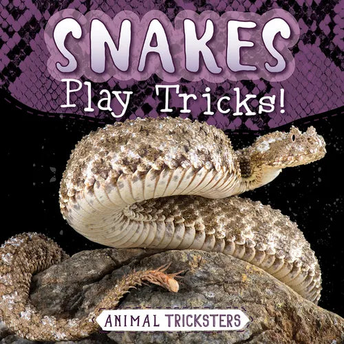 Snakes Play Tricks! - Library Binding