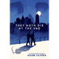 They Both Die at the End - Hardcover