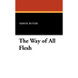 The Way of All Flesh - Hardcover
