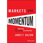 Markets and Momentum: How Profiling Gives Traders an Advantage - Hardcover