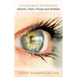 Understanding Dreams, Vision, Prayer and Warfare - Paperback