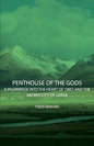 Penthouse of the Gods - A Pilgrimage into the Heart of Tibet and the Sacred City of Lhasa - Paperback