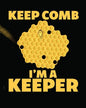 Keep Comb I'm A Keeper: Beekeeping Log Book Apiary Queen Catcher Honey Agriculture - Paperback