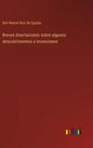 Breves disertaciones sobre algunos descubrimientos e invenciones - Hardcover