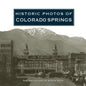 Historic Photos of Colorado Springs - Hardcover