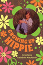 Growing Up Hippie - Paperback