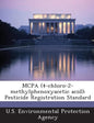 McPa (4-Chloro-2-Methylphenoxyacetic Acid): Pesticide Registration Standard - Paperback