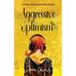 Aggressive Optimism: A Novel Inspired By True Events - Paperback