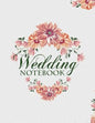 Wedding Notebook: A Keepsake Guest Book For The Bridal Couple On Their Wedding Day - Paperback