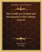 The Candle as a Symbol and Sacramental in the Catholic Church - Paperback