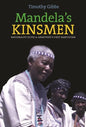 Mandela's Kinsmen: Nationalist Elites and Apartheid's First Bantustan - Paperback