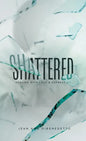 Shattered: Dealing with Loss & Depression - Hardcover