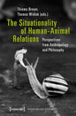The Situationality of Human-Animal Relations: Perspectives from Anthropology and Philosophy - Paperback