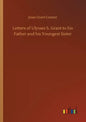 Letters of Ulysses S. Grant to his Father and his Youngest Sister - Paperback