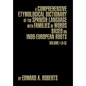 A Comprehensive Etymological Dictionary of the Spanish Language with Families of Words Based on Indo-European Roots: Volume I (A-G) - Hardcover