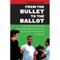 From the Bullet to the Ballot: The Illinois Chapter of the Black Panther Party and Racial Coalition Politics in Chicago - Paperback