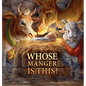 Whose Manger Is This - Hardcover